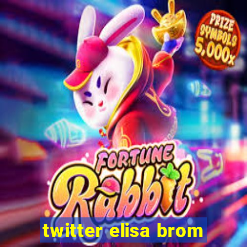 twitter elisa brom